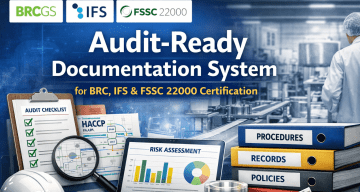 Food Safety Certification Made Simpler: BRC, IFS & FSSC 22000 Documentation System